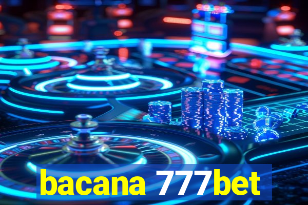 bacana 777bet